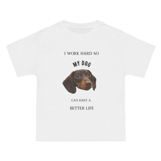 Custom Pet Portrait T-Shirt – “I Work Hard So My Dog Can Have a Better Life”